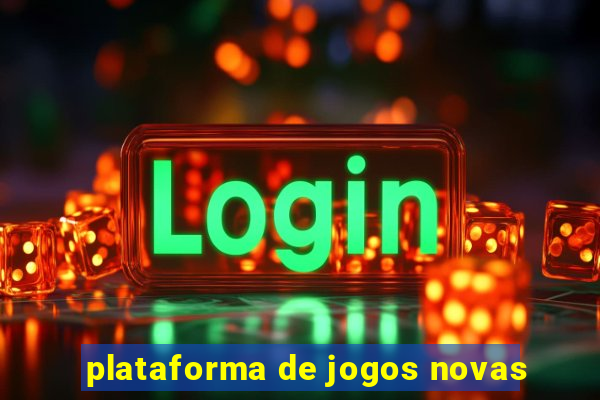 plataforma de jogos novas